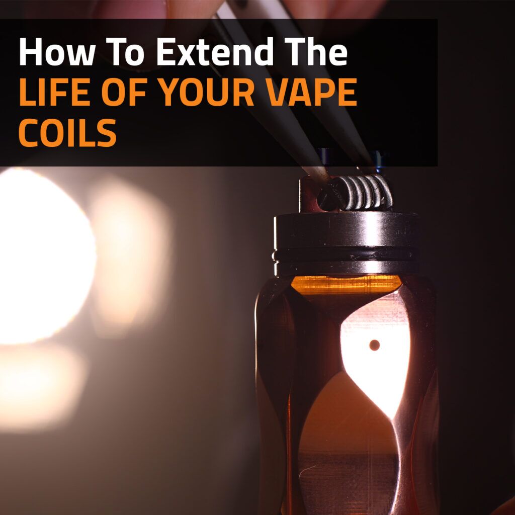 How To Extend The Life Of Your Vape Coils